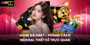 Game Bài Nbet - Phong Cách Hiện Đại, Thiết Kế Trực Quan